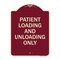 Signmission Patient Loading and Unloading Only Heavy-Gauge Aluminum Architectural Sign, 24" x 18", BU-1824-23339 A-DES-BU-1824-23339 - alternate 1